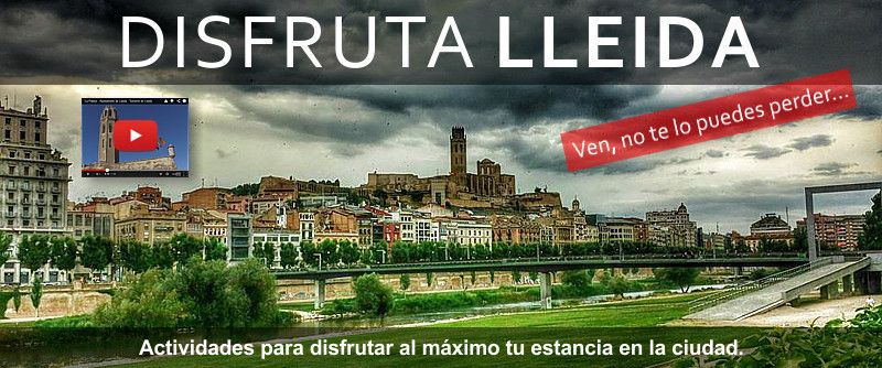 Ven a disfrutar de Lleida, una ciudad llena de encantos que te apasionará…